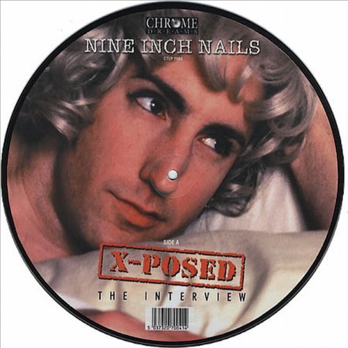 Nine Inch Nails/X-Posed-Interview@Picture Lp